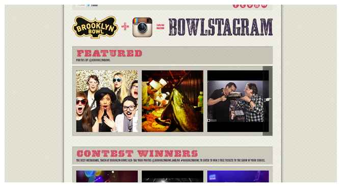 Bowlstagr.am is a custom real time Instagram feed designed & developed for Brooklyn Bowl.